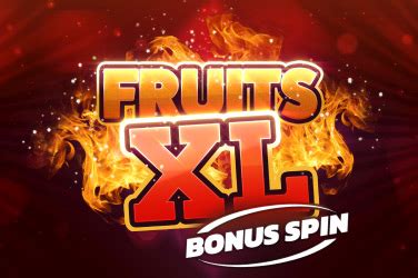 Fruits Xl Bonus Spin Blaze